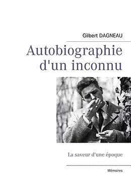 E-Book (epub) Autobiographie d'un inconnu von Gilbert Dagneau