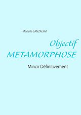E-Book (epub) Objectif Metamorphose von Marielle Lanzalavi