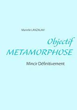 E-Book (epub) Objectif Metamorphose von Marielle Lanzalavi