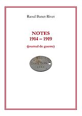 E-Book (epub) Notes 1914-1919 von Raoul Banet-Rivet