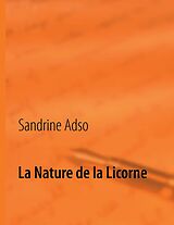 eBook (epub) La Nature de la Licorne de Sandrine Adso