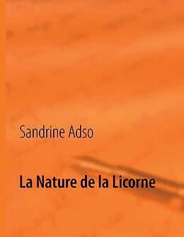 eBook (epub) La Nature de la Licorne de Sandrine Adso