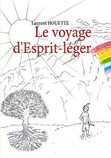 E-Book (epub) Le voyage d'Esprit-léger von Laurent Houette