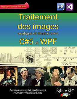 E-Book (epub) Traitement des images avec C#5 et WPF von Patrice Rey