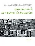 E-Book (epub) Chroniques de Saint Médard de Mussidan von André-Pierre Chavatte, Bernard Reubrecht