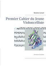 eBook (epub) Premier Cahier du Jeune Violoncelliste de Micheline Cumant