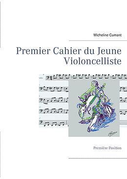 eBook (epub) Premier Cahier du Jeune Violoncelliste de Micheline Cumant