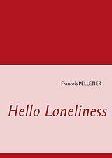 eBook (epub) Hello Loneliness de François Pelletier