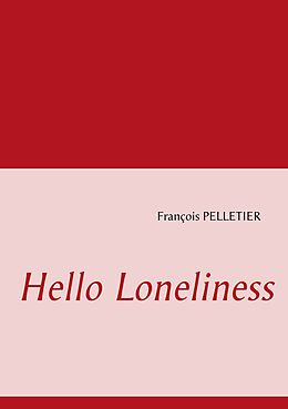 eBook (epub) Hello Loneliness de François Pelletier