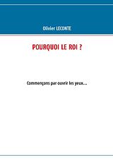 eBook (epub) Pourquoi le roi ? de Olivier Leconte