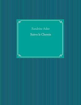 eBook (epub) Suivre le Chemin de Sandrine Adso