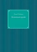 E-Book (epub) Du sentiment à perdre von Pascal Verbaere