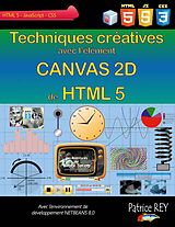 eBook (epub) Techniques creatives avec Canvas 2D de HTML 5 de Patrice Rey