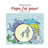 eBook (epub) Papa j'ai peur! de Marzia Gianotti