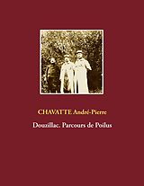 eBook (epub) Douzillac. Parcours de Poilus de André-Pierre Chavatte