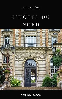 E-Book (epub) L'Hôtel du Nord von Eugène Dabit