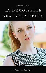 E-Book (epub) La Demoiselle aux Yeux Clairs von Maurice Leblanc