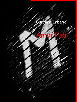 eBook (epub) Amor Fati de Bertrand Labarre