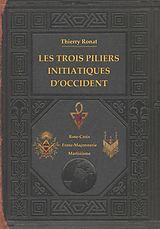 eBook (epub) Les trois piliers initiatiques d'occident de Thierry Ronat