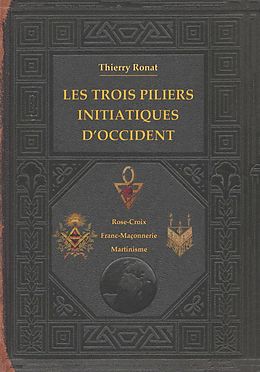 E-Book (epub) Les trois piliers initiatiques d'occident von Thierry Ronat