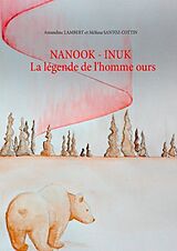 Livre Relié Nanook - inuk de Amandine Lambert, Mélissa Santoz-Cottin