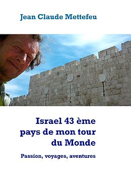 E-Book (epub) Israel 43 ème pays de mon tour du Monde von Jean Claude Mettefeu