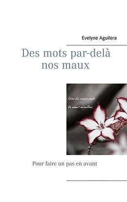 eBook (epub) Des mots par-delà nos maux de Evelyne Aguilera