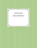 E-Book (epub) J'Aime Ma Mémoire von Sandrine Adso
