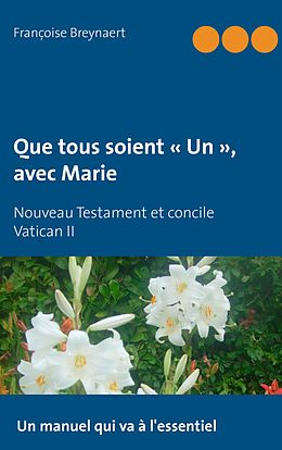 eBook (epub) Que tous soient « Un », avec Marie de Françoise Breynaert