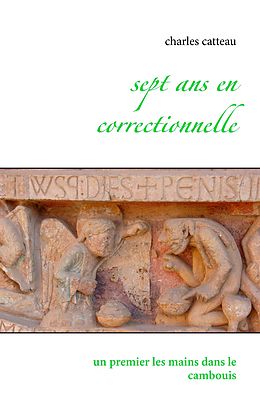 eBook (epub) Sept ans en correctionnelle de Charles Catteau