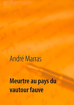 eBook (epub) Meurtre au pays du vautour fauve de André Marras