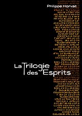 E-Book (epub) La Trilogie des Esprits von Philippe Horvat