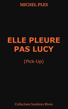 eBook (epub) Elle pleure pas Lucy de Michel Plès