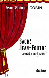 eBook (epub) Sacré Jean-Foutre de Jean-Gabriel Gobin