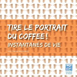 E-Book (epub) Tire le portrait du coffee von Hervé Turquais