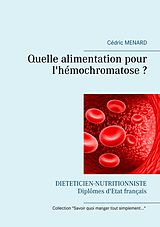E-Book (epub) Quelle alimentation pour l'hémochromatose ? von Cédric Menard
