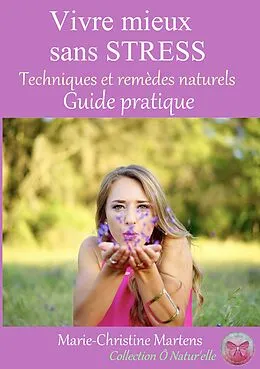 E-Book (epub) Vivre mieux sans STRESS von Marie-Christine Martens
