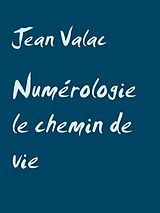 E-Book (epub) Numérologie le chemin de vie von Jean Valac