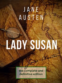 E-Book (epub) Lady Susan : The Jane Austen's undiscovered masterpiece von Jane Austen