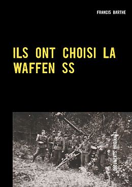 eBook (epub) ILS ONT CHOISI LA WAFFEN SS de Francis Barthe
