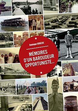 E-Book (epub) Mémoires d'un baroudeur opportuniste... von Dominique Bougerie