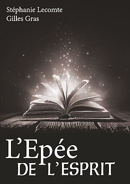 eBook (epub) l'épée de l'esprit de Stéphanie Lecomte, Gilles Gras