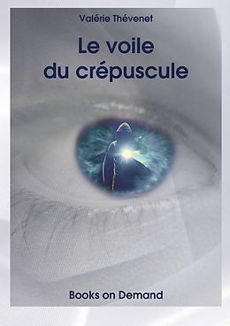 eBook (epub) Le voile du crépuscule de Valérie Thévenet