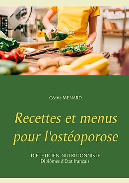 eBook (epub) Recettes et menus pour l'ostéoporose de Cédric Menard