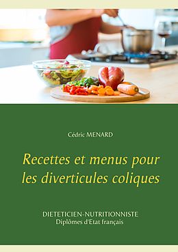 eBook (epub) Recettes et menus pour les diverticules coliques de Cédric Menard
