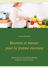 E-Book (epub) Recettes et menus pour la femme enceinte von Cédric Menard
