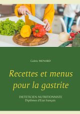 eBook (epub) Recettes et menus pour la gastrite de Cédric Menard