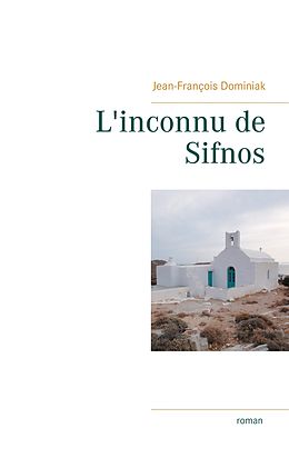 eBook (epub) L'inconnu de Sifnos de Jean-François Dominiak