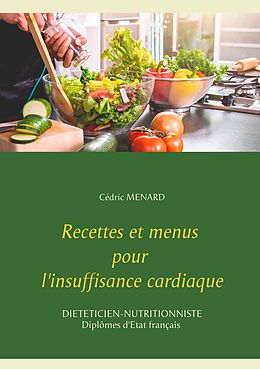 eBook (epub) Recettes et menus pour l'insuffisance cardiaque de Cédric Menard