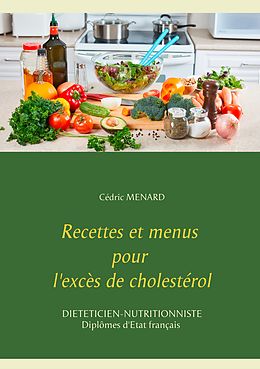 eBook (epub) Recettes et menus pour l'excès de cholestérol de Cédric Menard